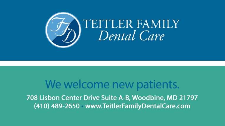 Teitler Family Dental Care | 708 Lisbon Center Dr A-B, Woodbine, MD 21797, USA | Phone: (410) 489-2650