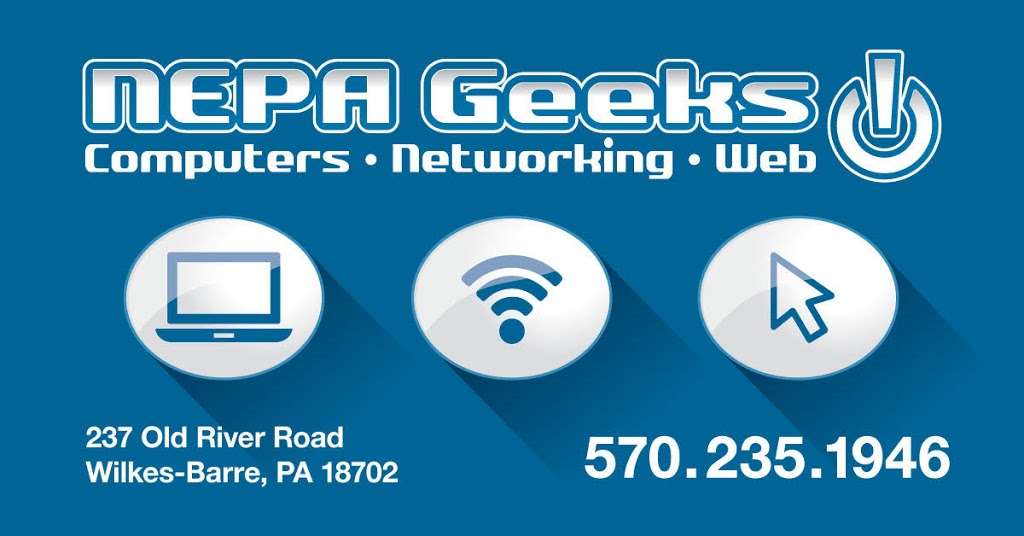 NEPA Geeks | 237 Old River Rd Suite A, Wilkes-Barre, PA 18702 | Phone: (570) 235-1946