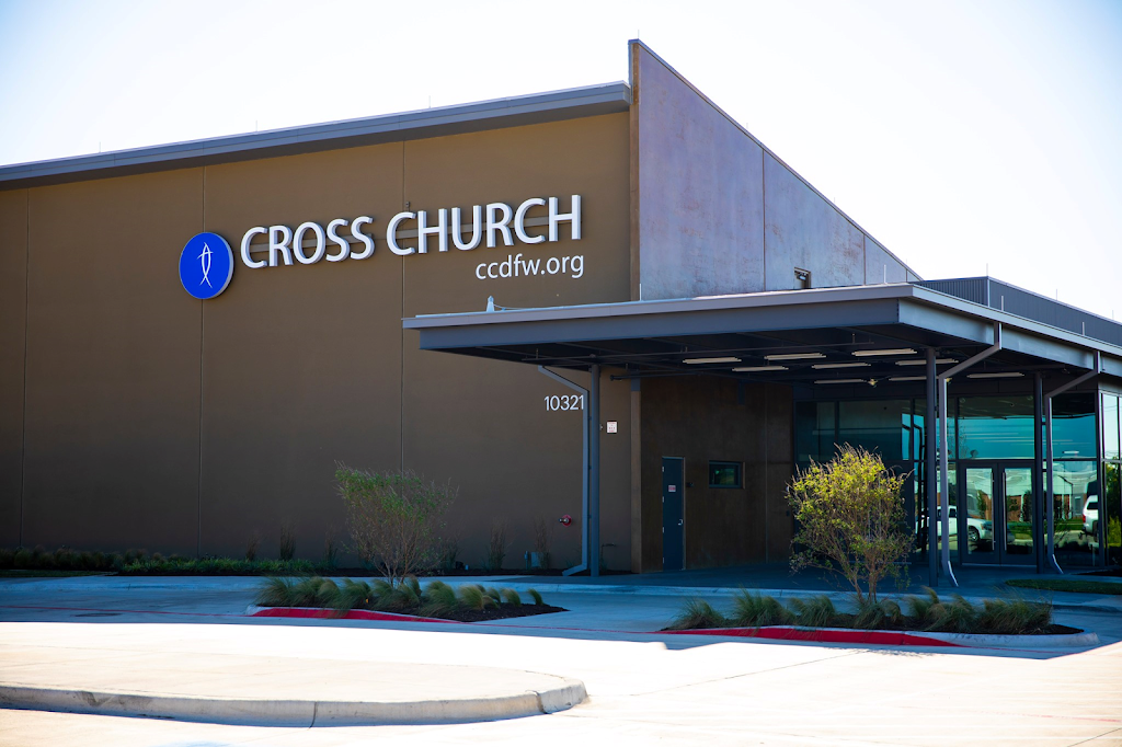 Cross Church | 10321 US-287, Fort Worth, TX 76131, USA | Phone: (817) 686-2050