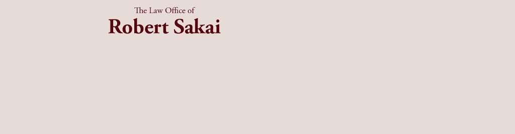 Robert Sakai Law Office | 26429 Chatham Ct, Hayward, CA 94542, USA | Phone: (510) 538-6407