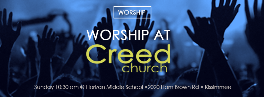 Creed Church | 2020 Ham Brown Rd, Kissimmee, FL 34746 | Phone: (407) 412-5213