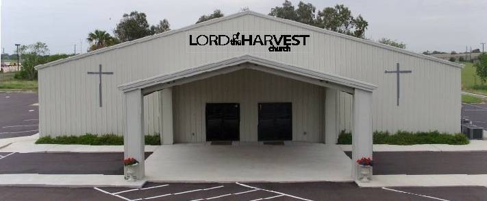 Lord of the Harvest Church | 7333 McArdle Rd, Corpus Christi, TX 78412, USA | Phone: (361) 993-0222