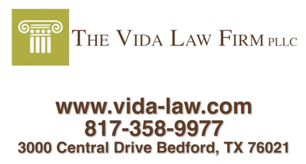 The Vida Law Firm, PLLC | 3000 Central Dr, Bedford, TX 76021, USA | Phone: (817) 358-9977