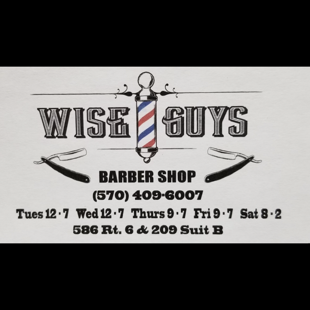 Wise Guys Barbershop | 586 Route 6 & 209, Suite B, Milford, PA 18337, USA | Phone: (570) 409-6007