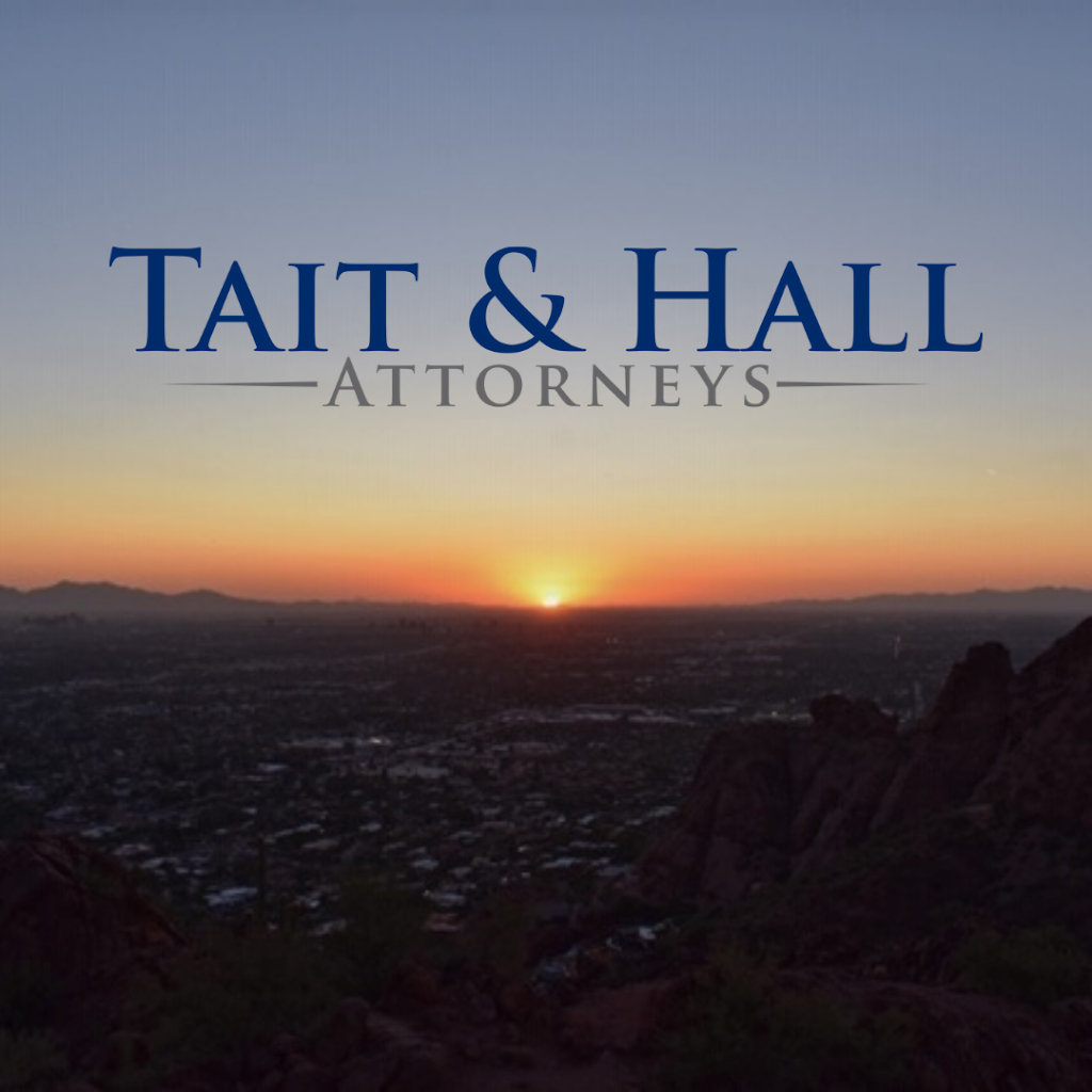 Tait & Hall, PLLC | 4455 E Camelback Rd c250, Phoenix, AZ 85018, USA | Phone: (480) 405-6767