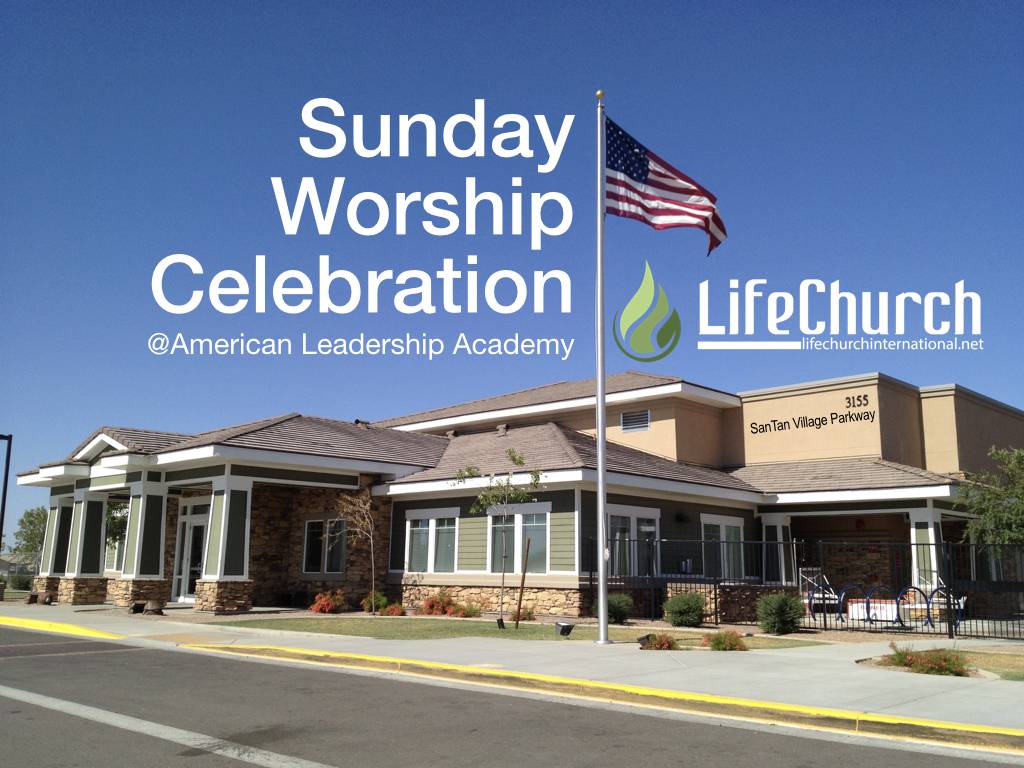 LifeChurch | 16831 S Greenfield Rd, Gilbert, AZ 85295, USA | Phone: (480) 240-9252