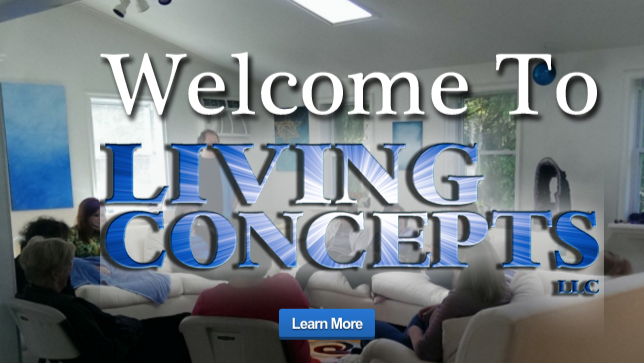 Living Concepts LLC | POB 374, Red Hill, PA 18076 | Phone: (215) 272-3153