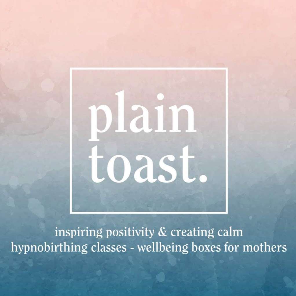 Plain Toast - Hypnobirthing with Charlotte | Ongar Rd, Writtle, Chelmsford CM1 3NX, UK | Phone: 07775 501232