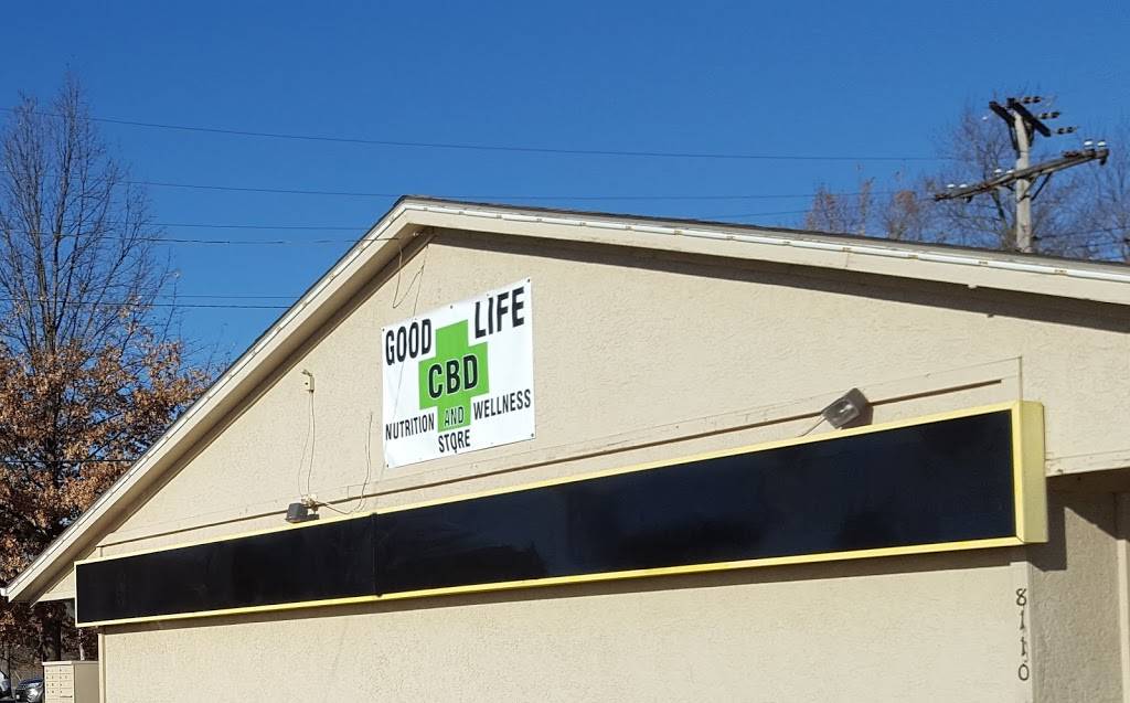 Good Life CBD Nutrition and Wellness | 8110 US-69, Pleasant Valley, MO 64068, USA | Phone: (816) 429-6668