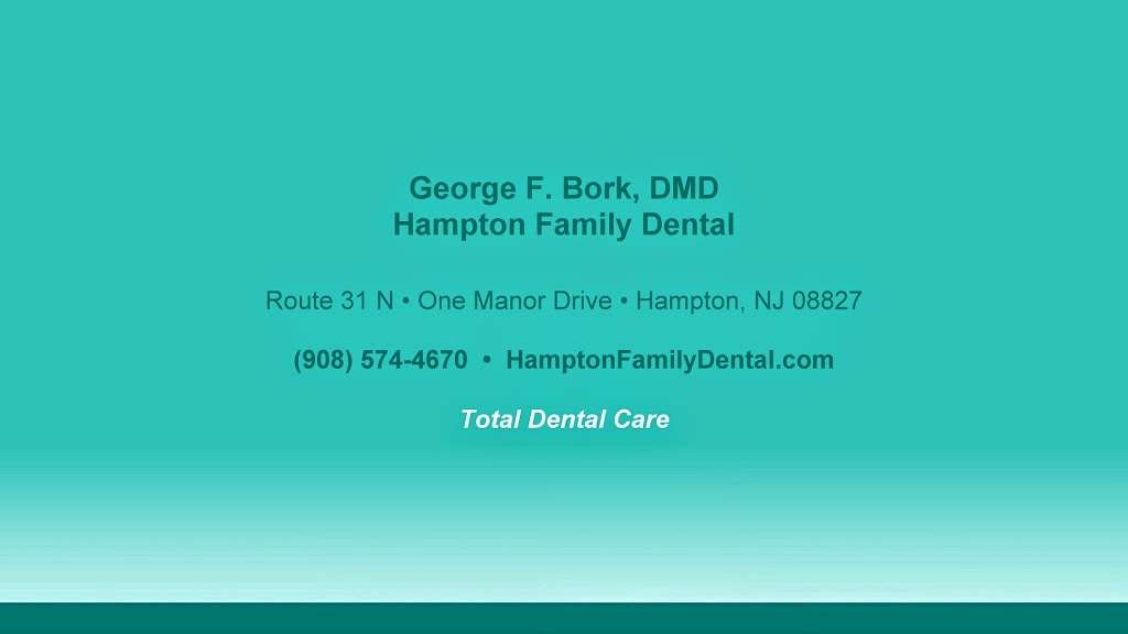 George F. Bork, DMD | 1 Manor Dr, Hampton, NJ 08827, USA | Phone: (908) 224-5074
