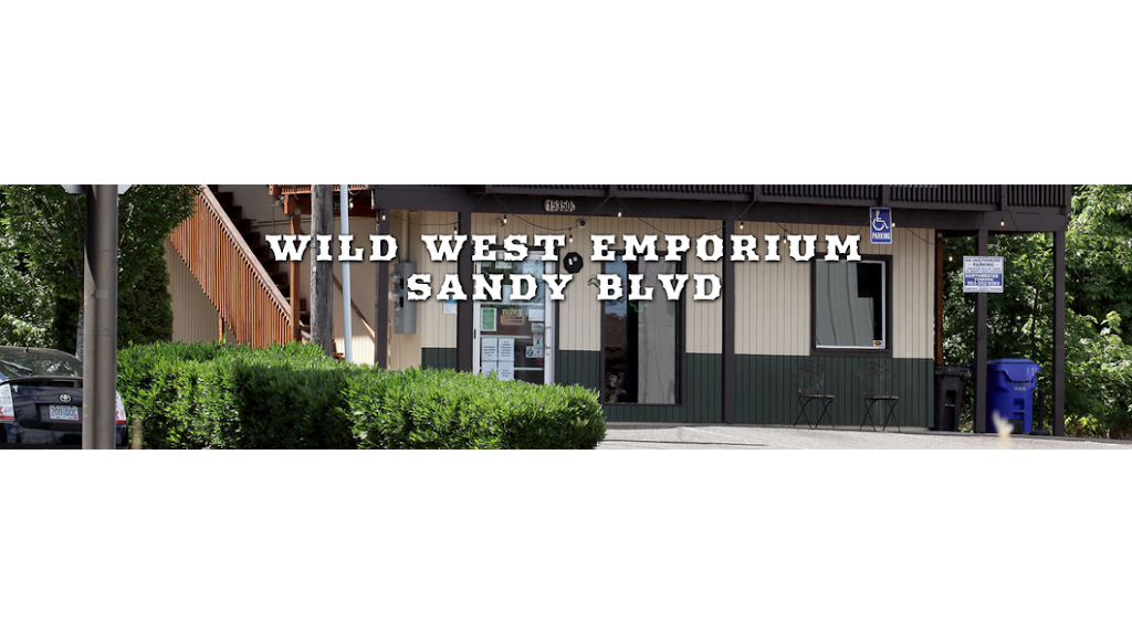 Wild West Emporium | 15350 NE Sandy Blvd #C, Portland, OR 97230 | Phone: (503) 252-9905
