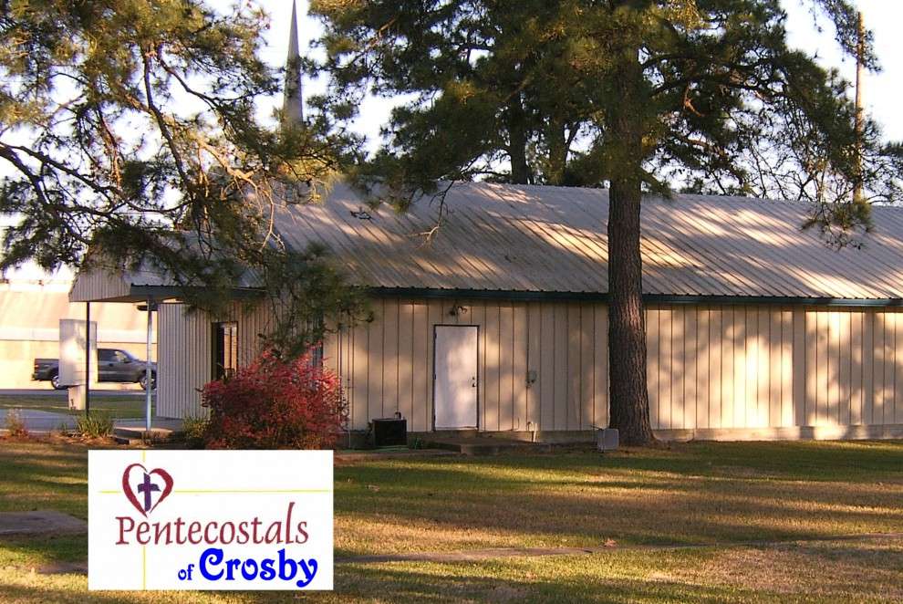 Pentecostals of Crosby | 502 Pine St, Crosby, TX 77532, USA | Phone: (281) 328-5054