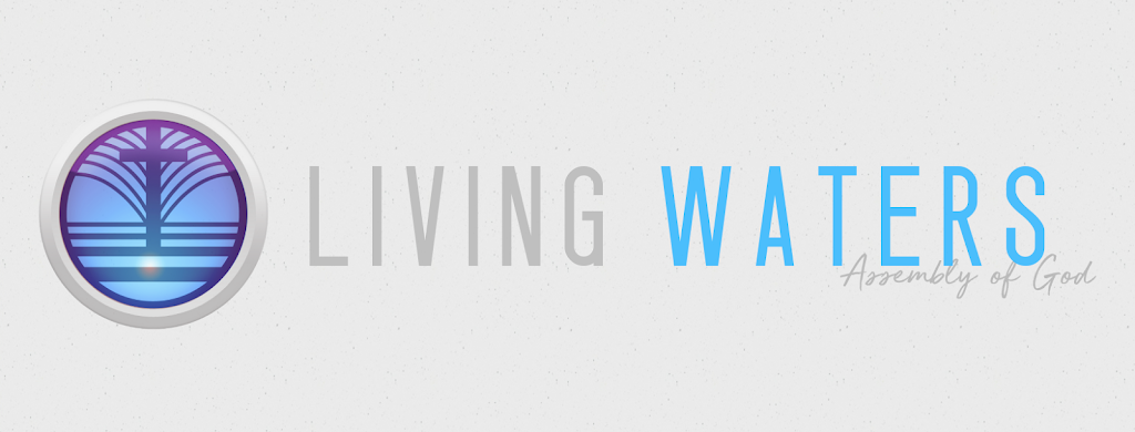 Living Waters | Assembly of God | 525 N Atkinson Rd, Grayslake, IL 60030, USA | Phone: (847) 223-7541
