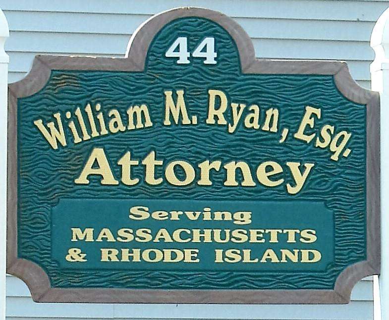 William M Ryan, Esq. | 44 Main St, Blackstone, MA 01504, USA | Phone: (508) 883-6235