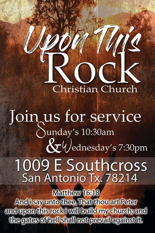 Upon this Rock Christian Church | 1009 E Southcross, San Antonio, TX 78214, USA | Phone: (210) 296-7895