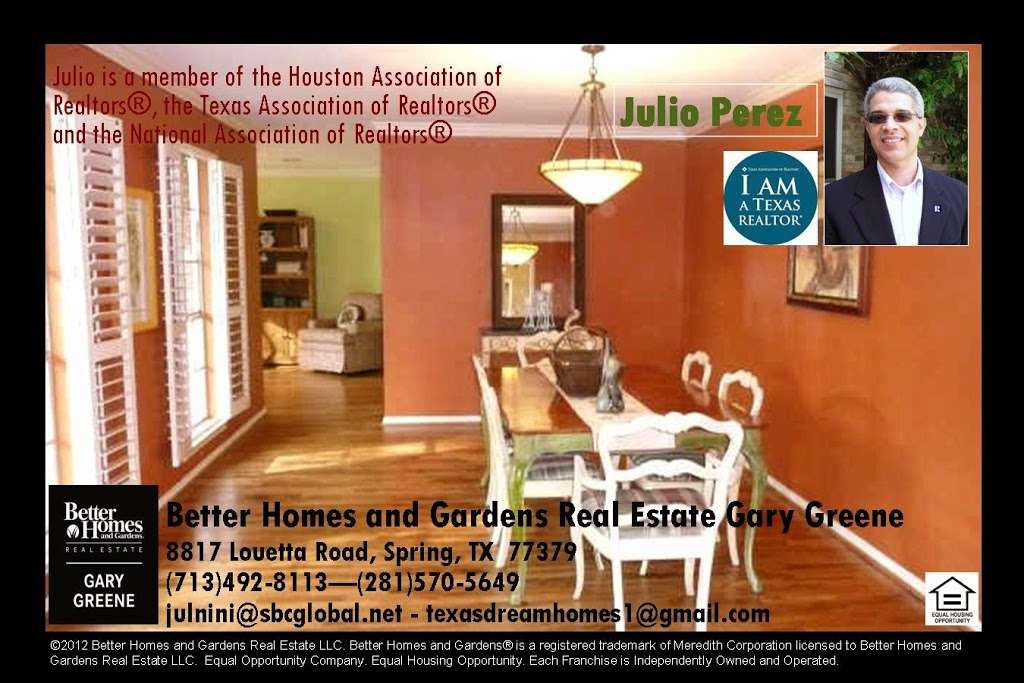 Julio Perez - Realtor® - Better Homes and Gardens Real Estate Ga | 8817 Old Louetta Rd, Spring, TX 77379, USA | Phone: (713) 492-8113