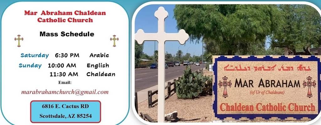 Mar Abraham Chaldean Catholic Church | 6816 E Cactus Rd, Scottsdale, AZ 85254, USA | Phone: (480) 912-1554