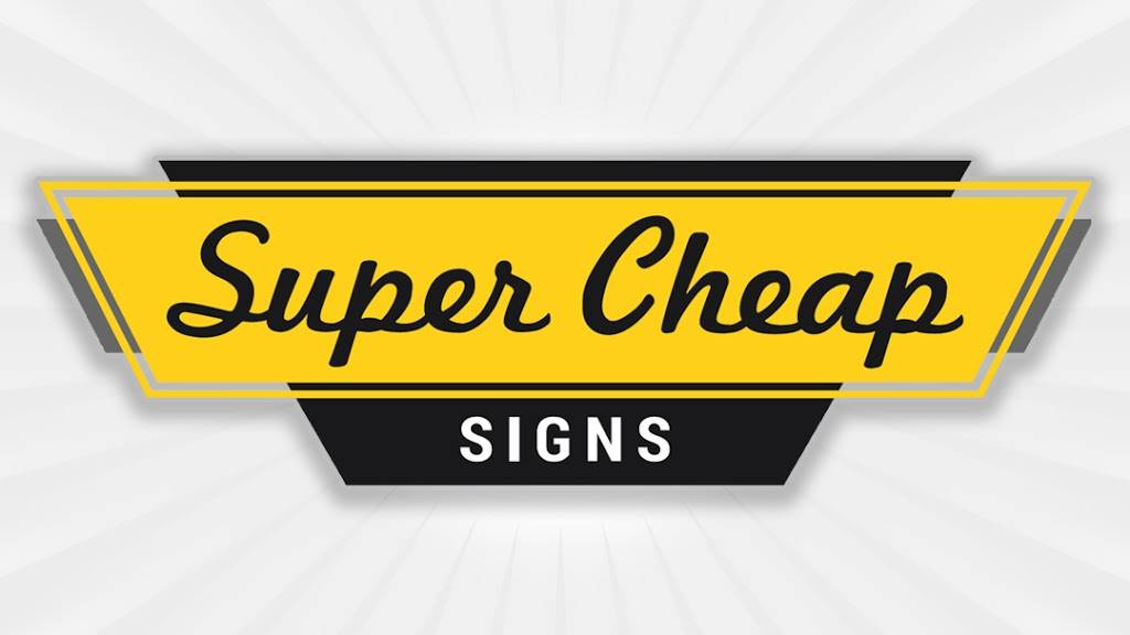 Super Cheap Signs | 9200 Waterford Centre Blvd #100, Austin, TX 78758, USA | Phone: (866) 270-7446