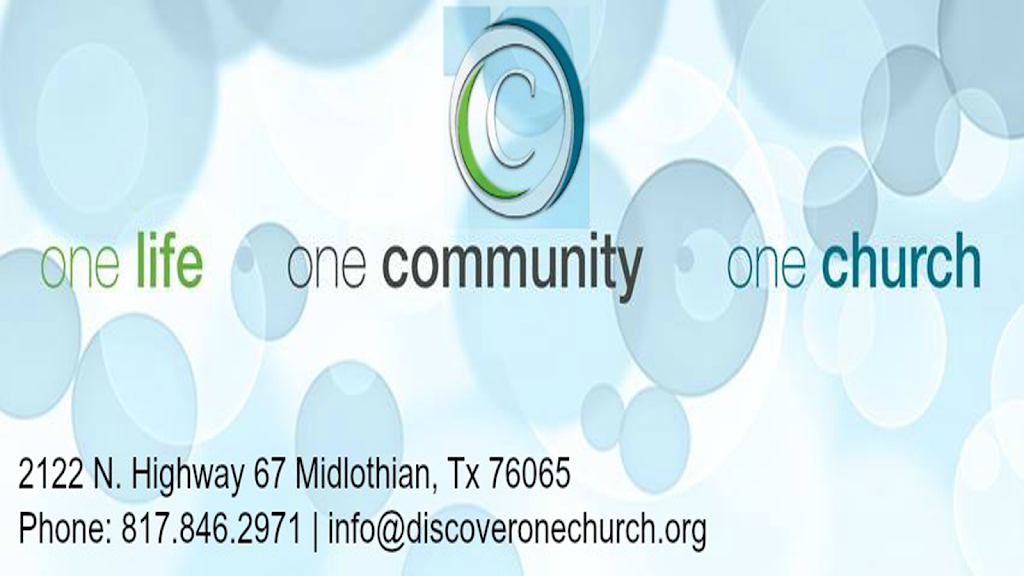 One Church | 2122 N U.S. 67 Frontage Rd, Midlothian, TX 76065, USA | Phone: (817) 846-2971