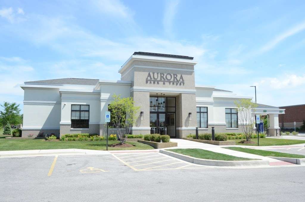 Aurora Bank & Trust | 2287 W Galena Blvd, Aurora, IL 60506, USA | Phone: (331) 684-9199