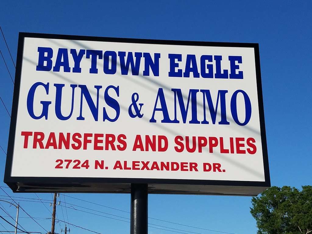 Baytown Eagle Guns & Ammo LLC | 2724 N Alexander Dr, Baytown, TX 77520, USA | Phone: (832) 926-7956