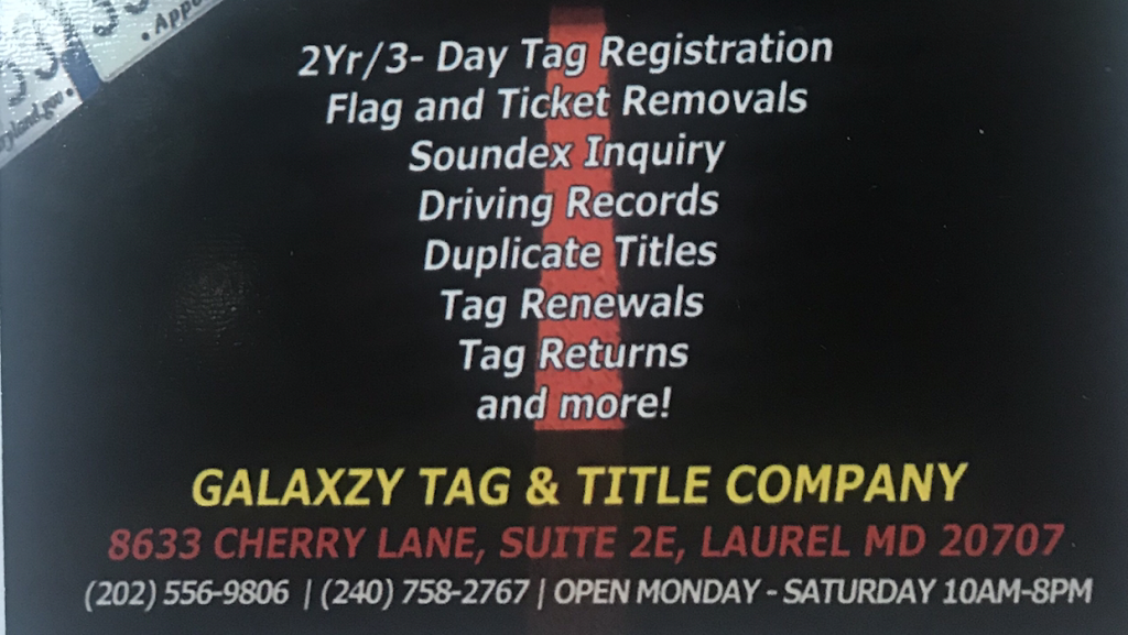 Galaxzy Tag and Title company LLC | 8633 Cherry Ln Suite 2E, Laurel, MD 20707 | Phone: (202) 556-9806