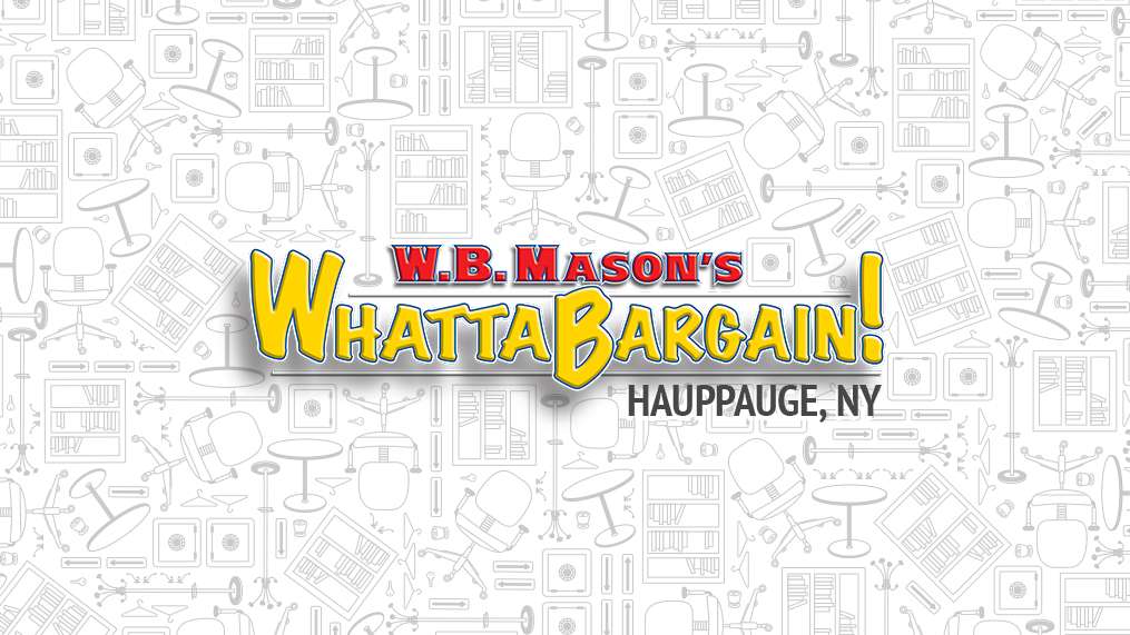 W.B. Masons WhattaBargain | 4212, 90 Nicon Ct, Hauppauge, NY 11788, USA | Phone: (888) 926-2766 ext. 1750