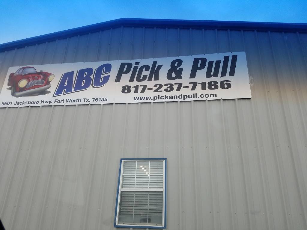 ABC Pick & Pull | 9601 Jacksboro Hwy, Fort Worth, TX 76135, USA | Phone: (817) 237-7186