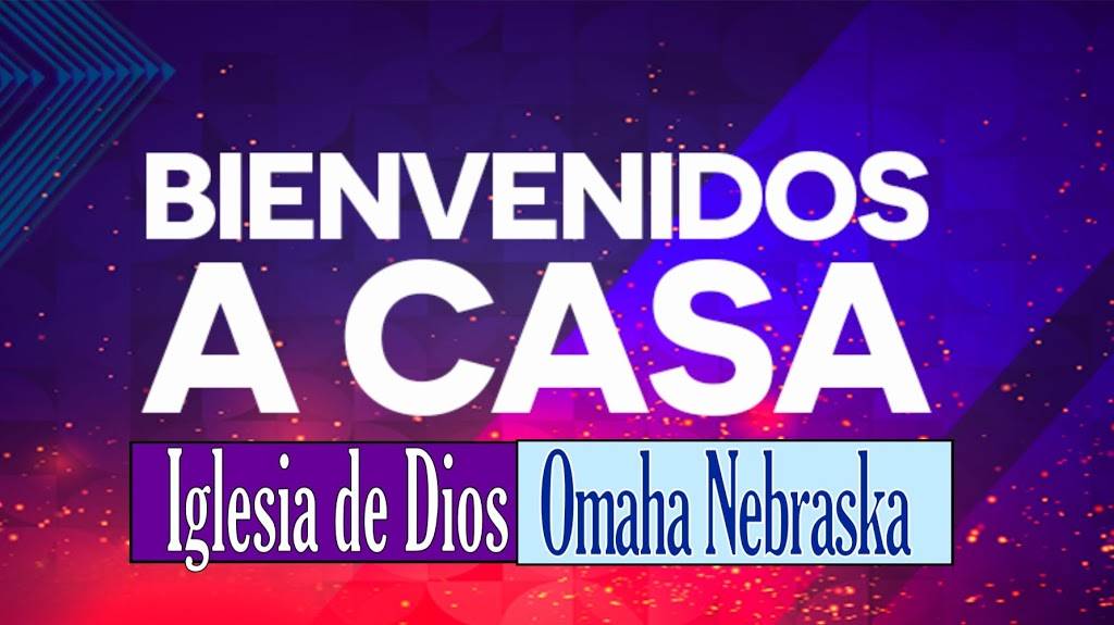 Iglesia de Dios Nebraska | 4046 Vinton St, Omaha, NE 68105, USA | Phone: (402) 619-1347