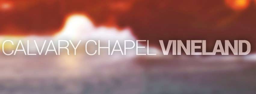 Calvary Chapel Vineland | 4630 Mays Landing Rd, Vineland, NJ 08361, USA | Phone: (856) 696-9409