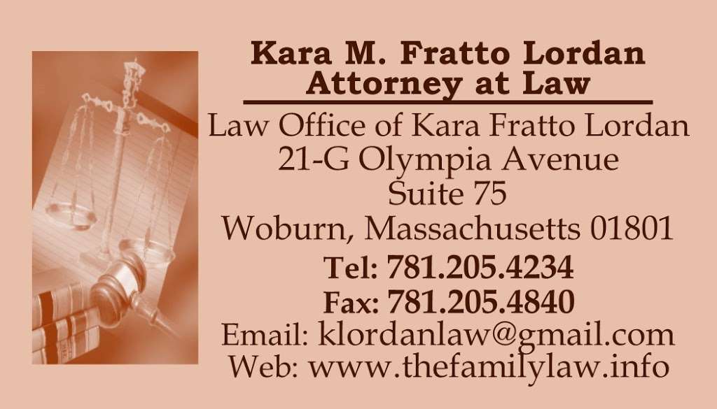 Law Office of Kara Fratto Lordan | 21-G Olympia Ave Suite 75, Woburn, MA 01801, USA | Phone: (781) 205-4234