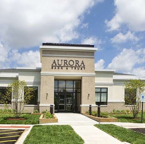 Aurora Bank & Trust | 2287 W Galena Blvd, Aurora, IL 60506, USA | Phone: (331) 684-9199