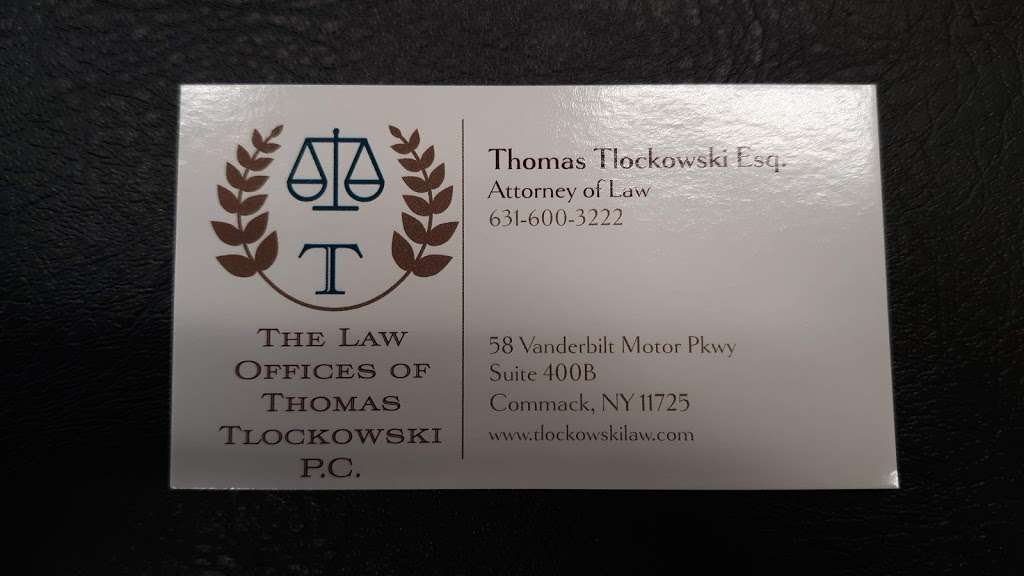 The Law Offices of Thomas Tlockowski, P.C. | 58 Vanderbilt Motor Pkwy, Commack, NY 11725, USA | Phone: (631) 343-6044