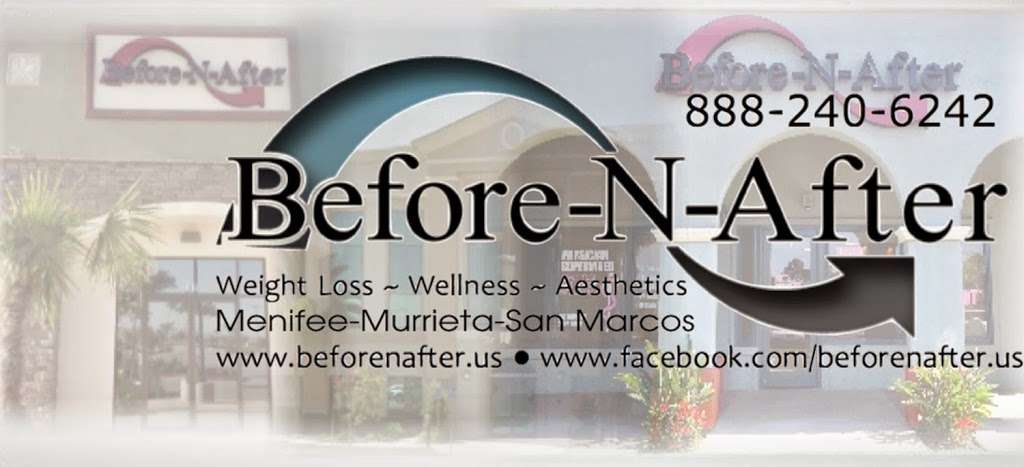 Before-N-After Weight Loss, Wellness and Aesthetics | 27701 Scott Rd #101, Menifee, CA 92584, USA | Phone: (888) 240-6242