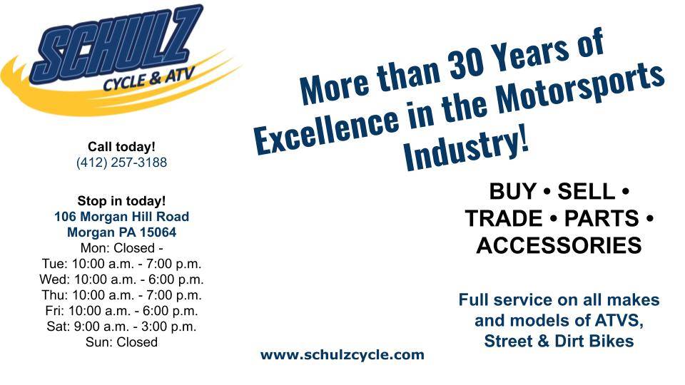 Schulz Cycle & ATV | 106 Morgan Hill Rd, Morgan, PA 15064 | Phone: (412) 257-3188