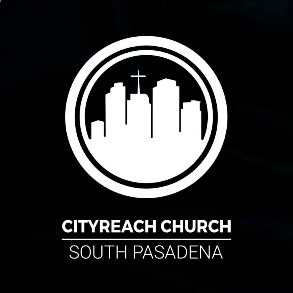 CityReach South Pasadena | 606 El Centro St, South Pasadena, CA 91030, USA | Phone: (626) 600-9065