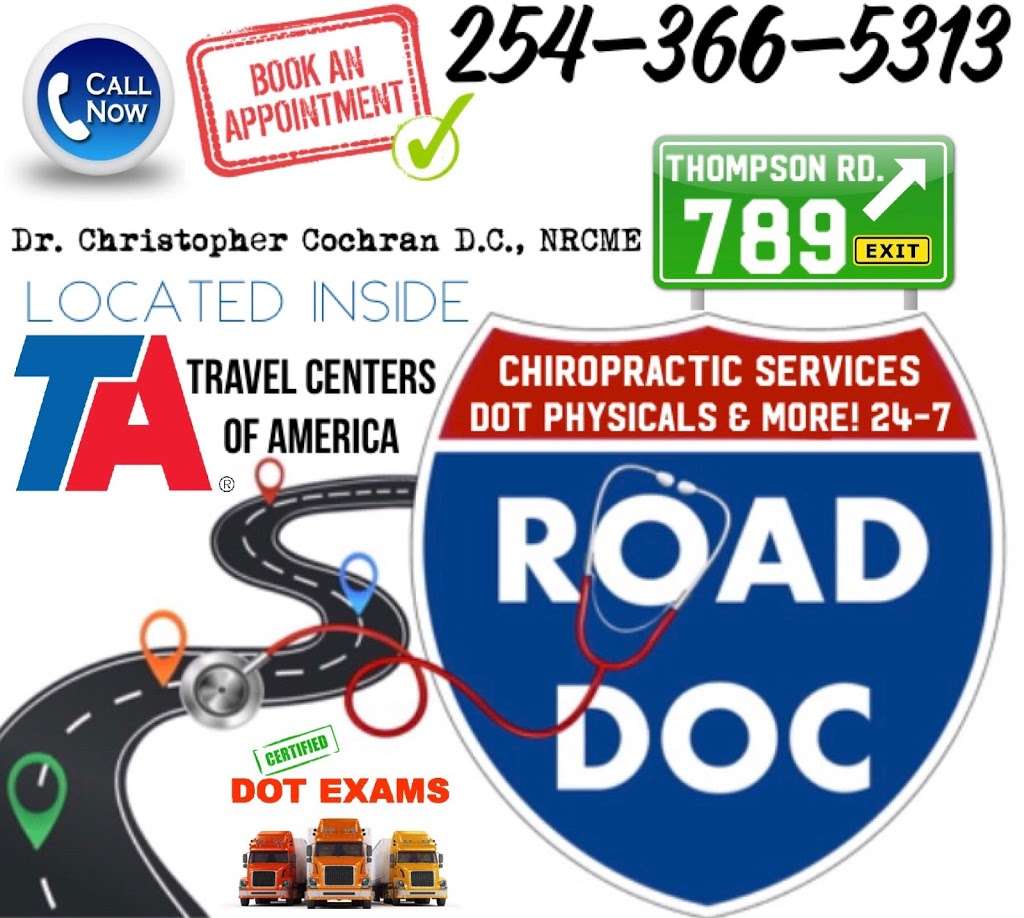 Road Doc Chiropractic, DOT Physicals & More 24-7 | Located Inside TA, 6800 Thompson Rd, Baytown, TX 77521, USA | Phone: (254) 366-5313