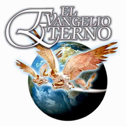 El Evangelio Eterno | 1336 Rimrock Dr, Perris, CA 92570, USA | Phone: (323) 256-3600