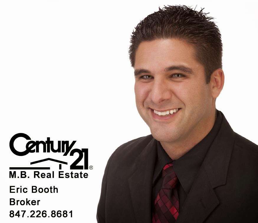 Century 21 M.B. Real Estate: Eric Booth | 4179 Dundee Rd, Northbrook, IL 60062, USA | Phone: (847) 226-8681