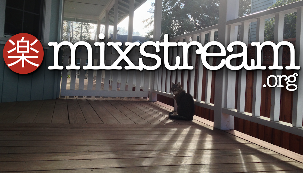 mixstream.org | 7420 Woodland Ave, Sebastopol, CA 95472, USA | Phone: (707) 555-1212