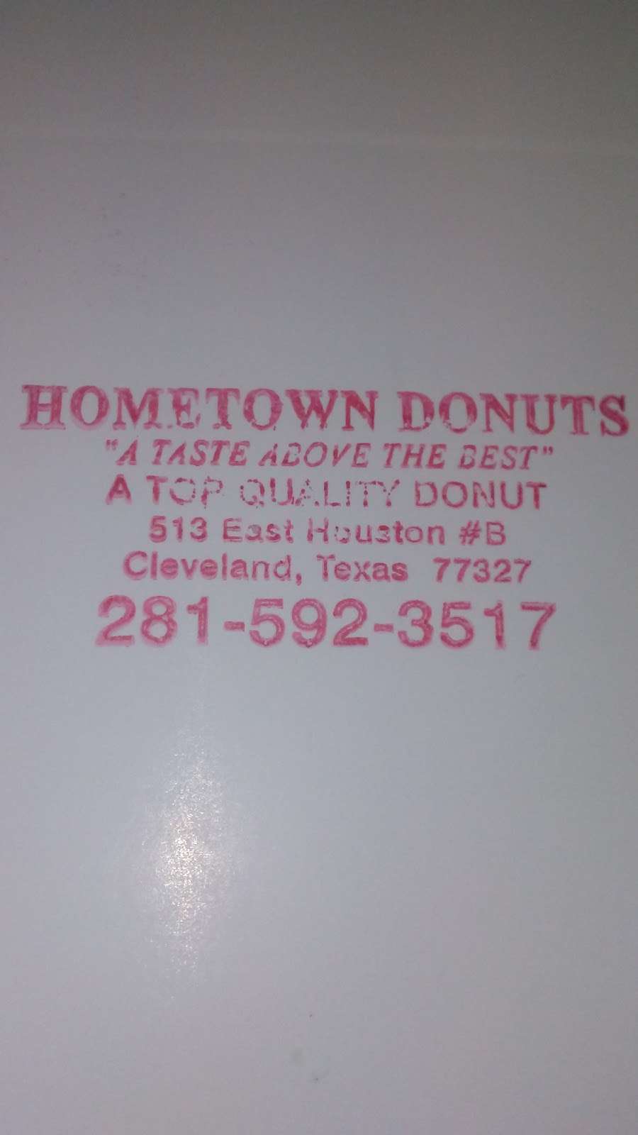 Hometown Donuts - bakery  | Photo 2 of 3 | Address: 513 E Houston St # B, Cleveland, TX 77327, USA | Phone: (281) 592-3517