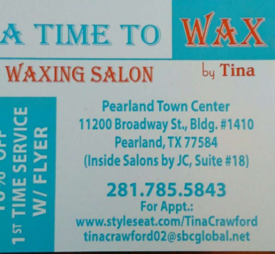 A Time to Wax by Tina | 11200 Broadway street. Bldg. #1410 Ste.#18, Pearland, TX 77584, USA | Phone: (281) 785-5843