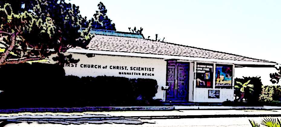 First Church of Christ, Scientist Manhattan Beach, CA. | 1130 Manhattan Beach Blvd, Manhattan Beach, CA 90266, USA | Phone: (310) 546-1695