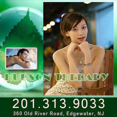 Hudson Therapy | Asian Massage Parlor | 360 Old River Rd, Edgewater, NJ 07020 | Phone: (201) 313-9033