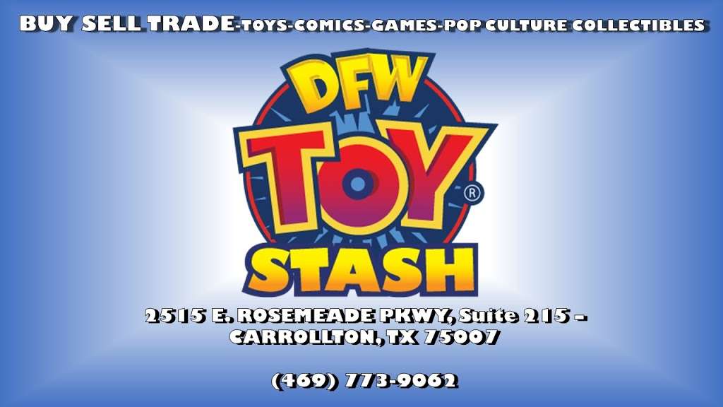 DFW Toy Stash | 2515 E Rosemeade Pkwy #215, Carrollton, TX 75007, USA | Phone: (469) 773-9062