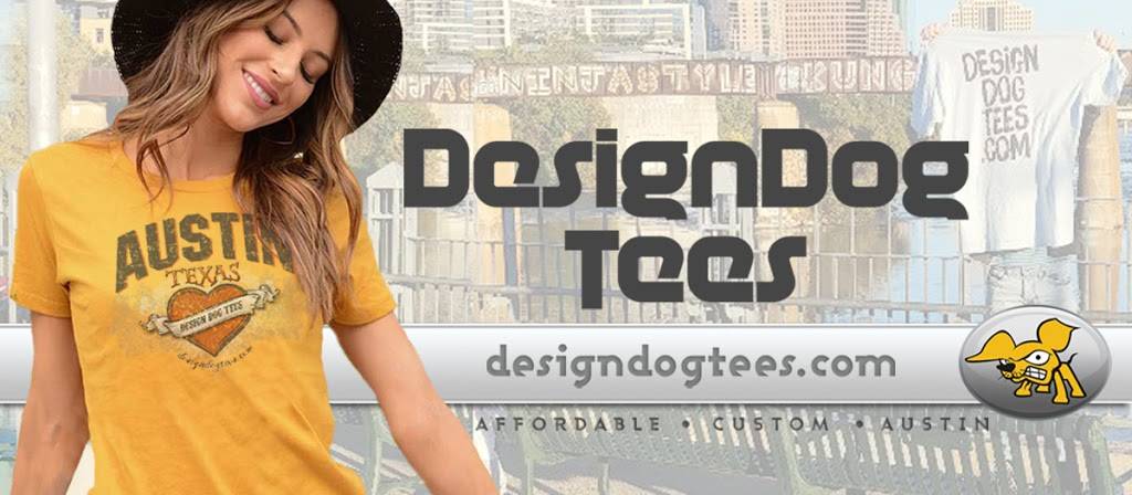 Design Dog Tees | 900 Lambeth Ln, Austin, TX 78748, USA | Phone: (512) 419-8594