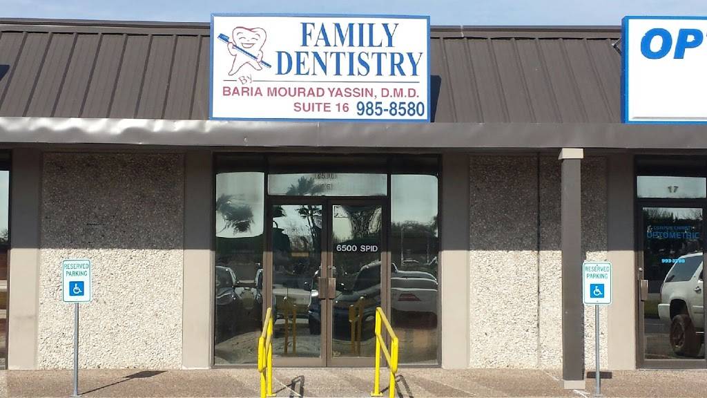 Family Dentistry By Baria Yassin DMD | 6500 S Padre Island Dr #16, Corpus Christi, TX 78412, USA | Phone: (361) 985-8580