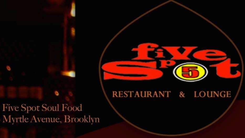 Five Spot Soul Food | 459 Myrtle Ave, Brooklyn, NY 11205, USA | Phone: (718) 852-0202