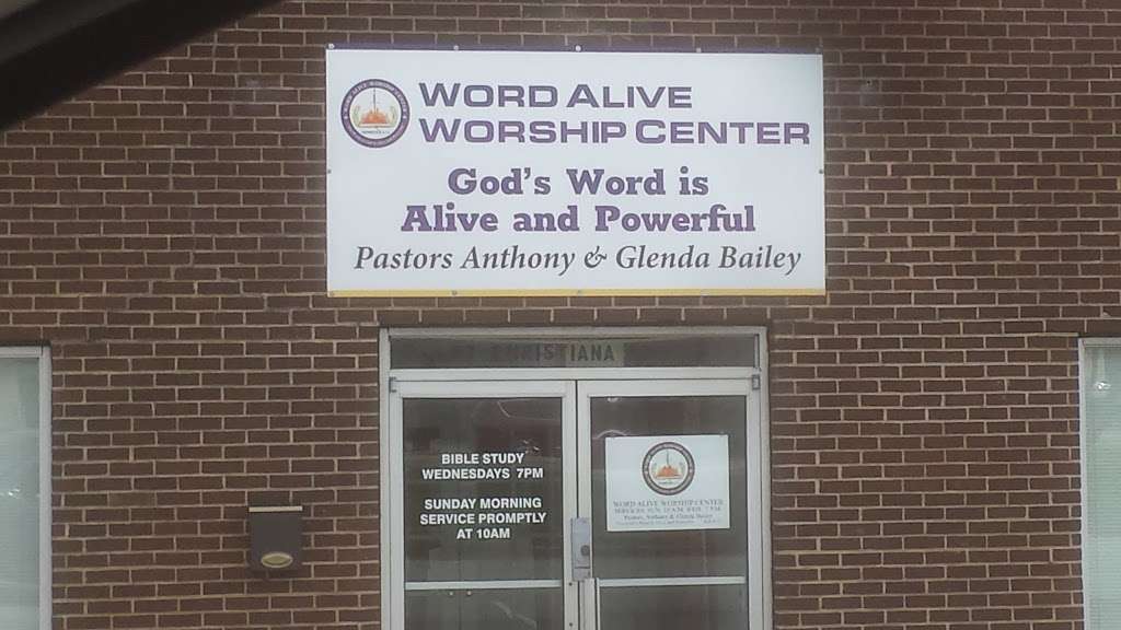 Word Alive Worship Center | 87 Christiana Rd, New Castle, DE 19720 | Phone: (302) 221-6684