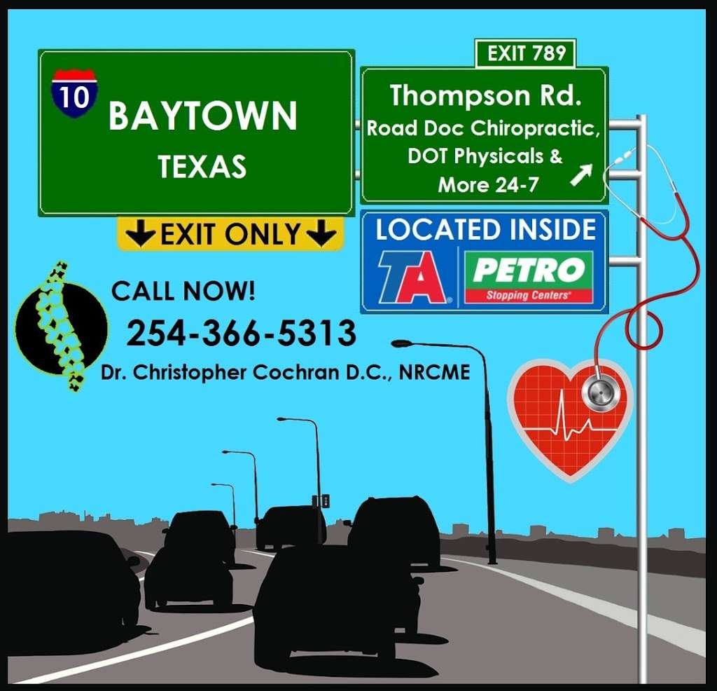 Road Doc Chiropractic, DOT Physicals & More 24-7 | Located Inside TA, 6800 Thompson Rd, Baytown, TX 77521, USA | Phone: (254) 366-5313